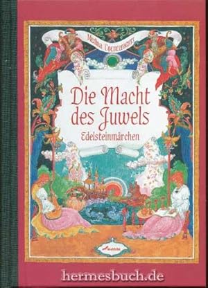 Die Macht des Juwels., Edelsteinmärchen.