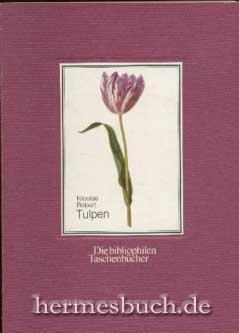 Tulpen., Nach den Miniaturen in der Österreichischen Nationalbibliothek.