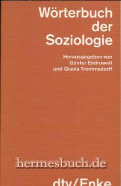 Wörterbuch der Soziologie., hrsg. von Günter Endruweit und Gisela Trommsdorff