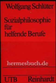 Sozialphilosophie für helfende Berufe., Der Anspruch der Intervention.