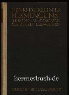 Fürstengunst., Roman aus der Zeit Ludwigs XIV.