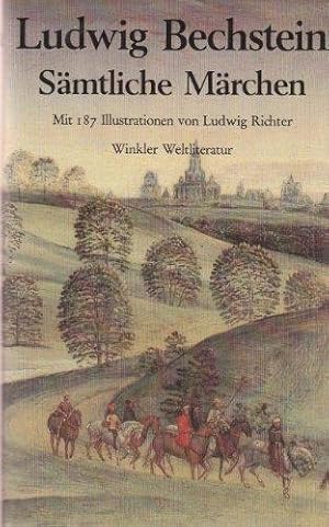 Sämtliche Märchen., Ludwig Bechstein