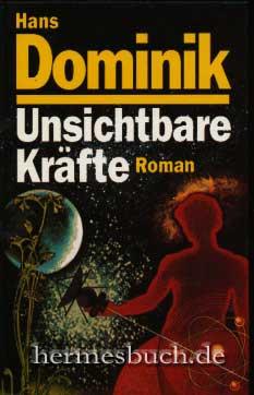 Unsichtbare Kräfte.,