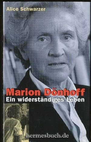 Marion Dönhoff., Ein widerständiges Leben.