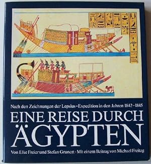 Eine Reise durch Ägypten. Nach Zeichnungen der Lepsius-Expedition in den Jahren 1842-1845.