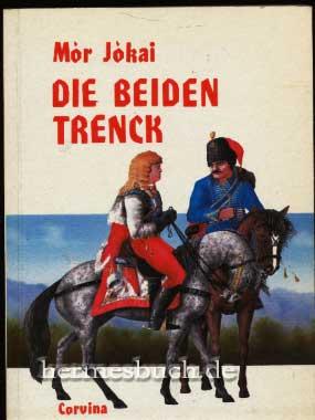 Die beiden Trenck., Historischer Roman.