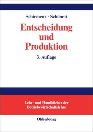 Entscheidung und Produktion.,