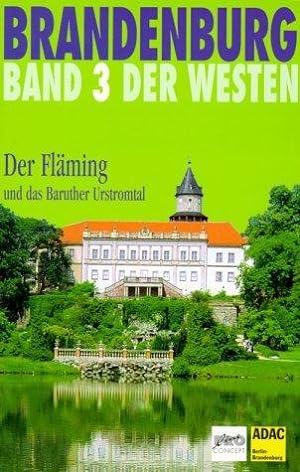 Brandenburg., Band 3: Der Westen. Der Fläming und das Baruther Urstromtal