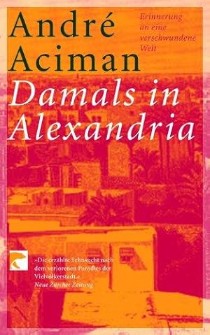 Damals in Alexandria., Erinnerung an eine verschwundene Welt.