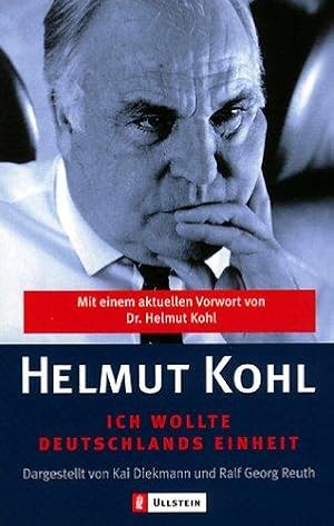 "Ich wollte Deutschlands Einheit". Dargest. von Kai Diekmann und Ralf Georg Reuth. Mit einem aktu...