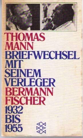 Briefwechsel mit seinem Verleger Gottfried Bermann Fischer. 1932 - 1955. Bd. 1 und 2.