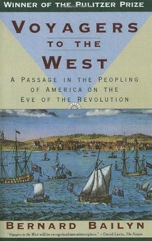 Voyagers to the West. A Passage in the Peopling of America on the Eve of the Revolution