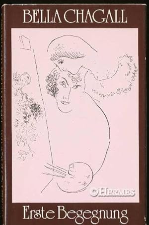 Erste Begegnung. Mit Zeichn. von Marc Chagall.