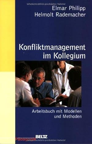 Konfliktmanagement im Kollegium. Arbeitsbuch mit Modellen und Methoden.