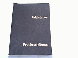 Edelsteine = Precious Stones. Systematik und Beschreibung mit 32 Farbtafeln. = Classifikation and...