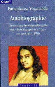 Autobiographie. Übersetzung der Originalausgabe von "Autobiography of a yogi" aus dem Jahre 1946.