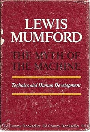 The Myth Of The Machine Technics and Human Development.