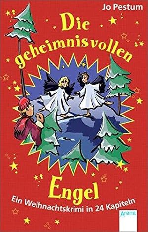 Die geheimnisvollen Engel. Ein Weihnachtskrimi in 24 Kapiteln.