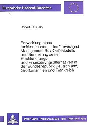 Entwicklung eines funktionenorientierten "Leveraged-Management-Buy-Out"-Modells und Beurteilung s...