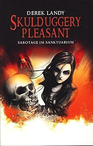 Skulduggery Pleasant. Sabotage im Sanktuarium.