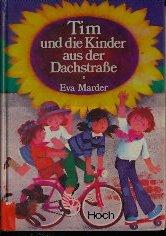 Tim und die Kinder aus der Dachstraße. Eva Marder
