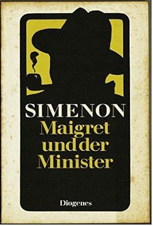 Maigret und der Minister. Roman.