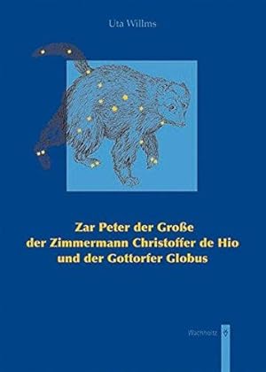 Zar Peter der Große, der Zimmermann Christoffer de Hio und der Gottorfer Globus.