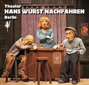 Theater Hans Wurst Nachfahren Berlin. 1981 - 2006.