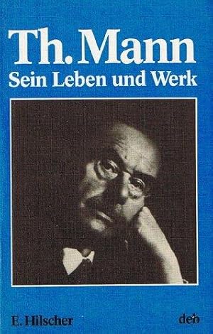Thomas Mann, Leben und Werk.