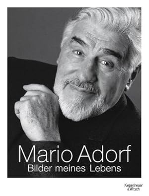 Mario Adorf - Bilder meines Lebens.