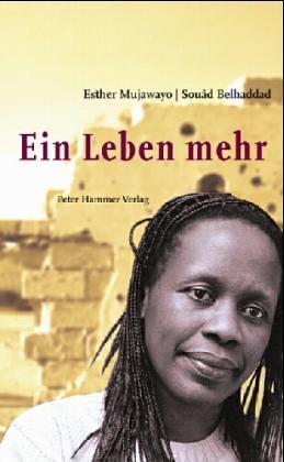 Ein Leben mehr. Zehn Jahre nach dem Völkermord in Ruanda.