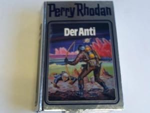 Perry Rhodan - Der Anti.