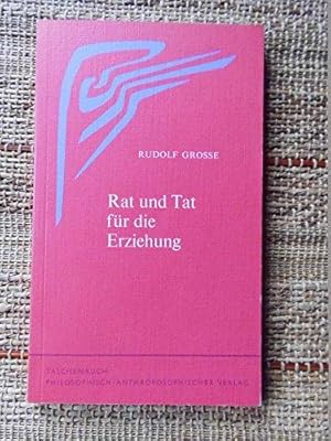 Rat und Tat für die Erziehung.