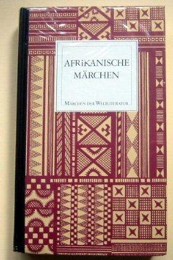 Afrikanische Märchen. Herausgegeben von Carl Meinhof.