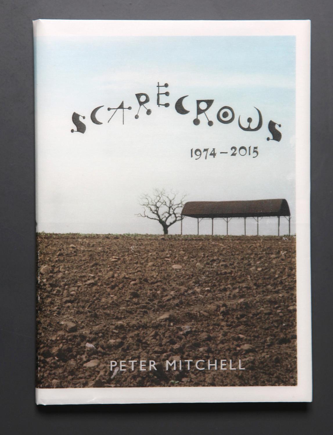 Scarecrows: 1974 - 2015 - Mitchell, Peter