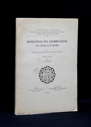 Biographie des grammairiens de l'école de Basra par Abu Sa'id al-Hasan Ibn Abd 'Allah As-Sirafi. ...