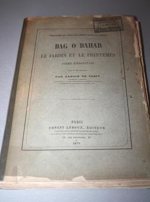 BAG O BAHAR. Le jardin et le printemps. Poème Hindoustani, Traduit Français par Garcin de Tassy.