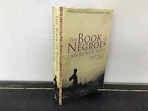 the book of negroes by lawrence hill essay Last spring, novelist lawrence hill, author of the book of negroes, headed to jamaica with his teenage daughter, caroline he was slated. the book of negroes by lawrence hill essay Last spring, novelist lawrence hill, author of the book of negroes, headed to jamaica with his teenage daughter, caroline he was slated.