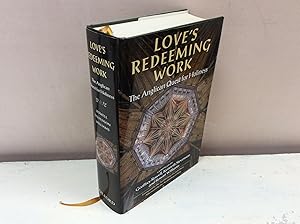 Loves Redeeming Work: The Anglican Quest for Holiness