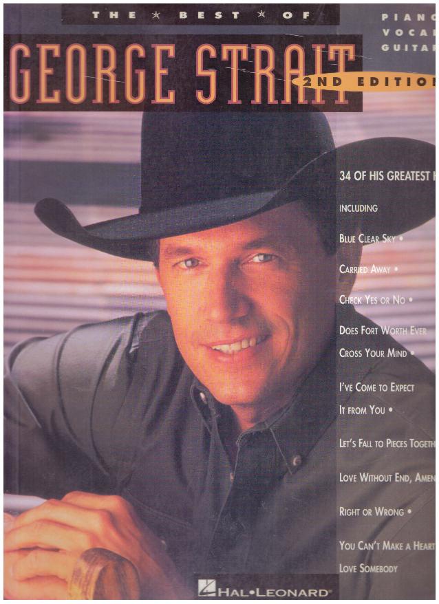 THE BEST OF GEORGE STRAIT; Piano - Vocal - Guitar