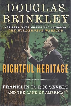 Rightful Heritage: Franklin D. Roosevelt and the Land of America