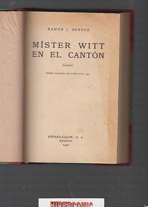 MÍSTER WITT EN EL CANTÓN / RAMON J. SENDER, -ED. ESPASA-CALPE 1936