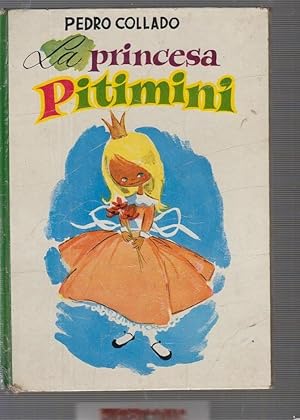LA PRINCESA PITIMINI / PEDRO COLLADO 1974 -ED. AÑOS 70