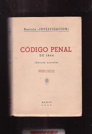 CODIGO PENAL DE 1944 ( EDICION ANOTADA ) - MADRID 1945