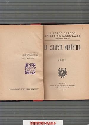 ESTAFETA ROMÁNTICA. EPISODIOS NACIONALES. TERCERA SERIE. / benito PEREZ GALDOS, 1924