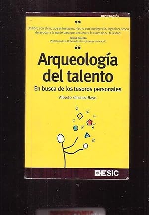 ARQUEOLOGIA DEL TALENTO / ALBERTO SANCHEZ-BAYO