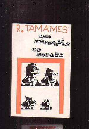 LOS MONOPOLIOS EN ESPAÑA / TAMAMES, RAMÓN