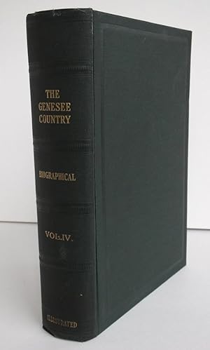 History of the Genesee Country (Western New York), Volume IV: Comprising the counties of Allegany...