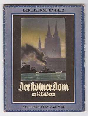 Der Kölner Dom in 32 Bildern (The Cologne Cathedral in 32 Pictures
