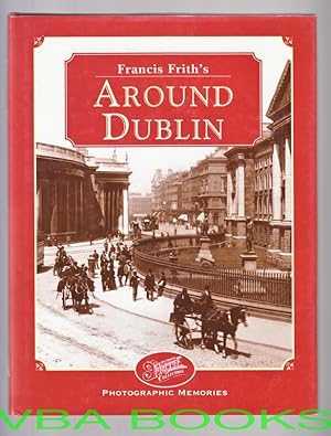 Francis Frith's Around Dublin: Photographic Memories